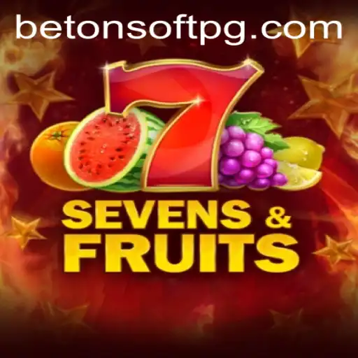 SevensFruits: A Dive Into the Alluring World of Betonsoft's Casino Game