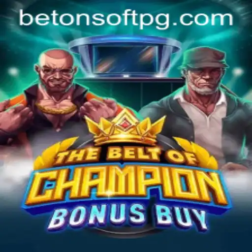 Unveiling TheBeltOfChampionBonusBuy: The Next Big Thing in Betonsoft's Gaming Portfolio